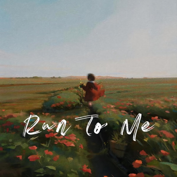 Run To Me - Single