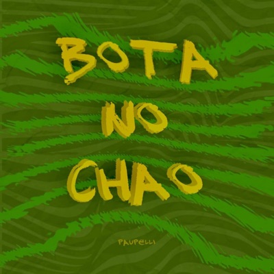 BOTA NO CHAO - Single