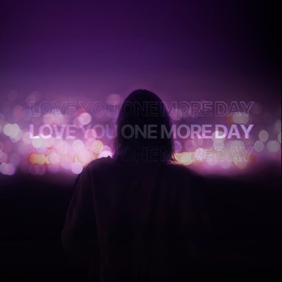 Love You One More Day (Remixes) - EP