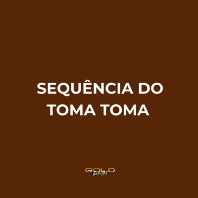 Sequência do Toma Toma (feat. Mc 7 delas) - Single