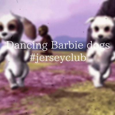 Dancing barbie dogs #jerseyclub - Single
