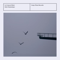 Style Fantastique - William Dongois & Le Concert Brise