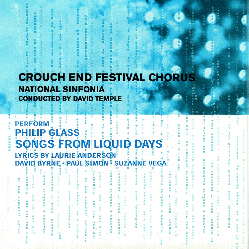 Обложка альбома «Glass: Songs from Liquid Days» — National Sinfonia & Crouch End Festival Chorus