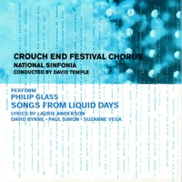 Glass: Songs from Liquid Days - National Sinfonia & Crouch End Festival Chorus