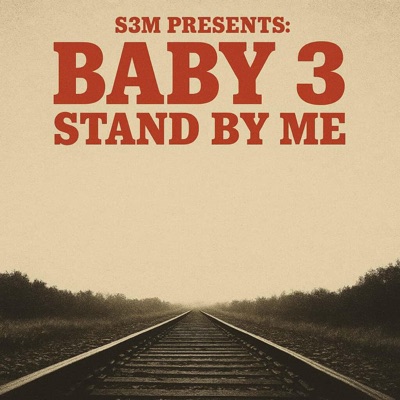 Stand By Me (feat. Baby 3) - Single