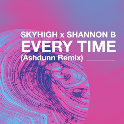 Every Time (Ashdunn Remix) - Single