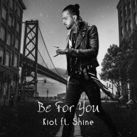 Be For You (feat. Hamid Shine) Kiot