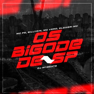 Os Bigode de Sp (feat. ELGABRI MC & DJ M1beats)