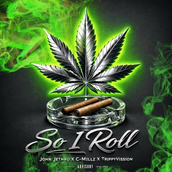 So I Roll (feat. C-Millz & TrippyVision TK)