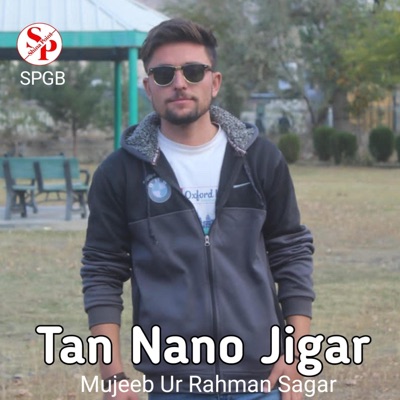 Tan Nano Jigar (feat. Mujeeb Ur Rahman Sagar) - EP