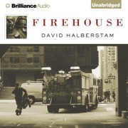 Firehouse (Unabridged) - David Halberstam