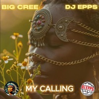 My Calling (feat. Dj Epps) - Single - Big Cree