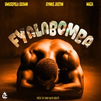 Fyalabomba (feat. Gynks Justin & Maza) - Single - Umusepela Crown