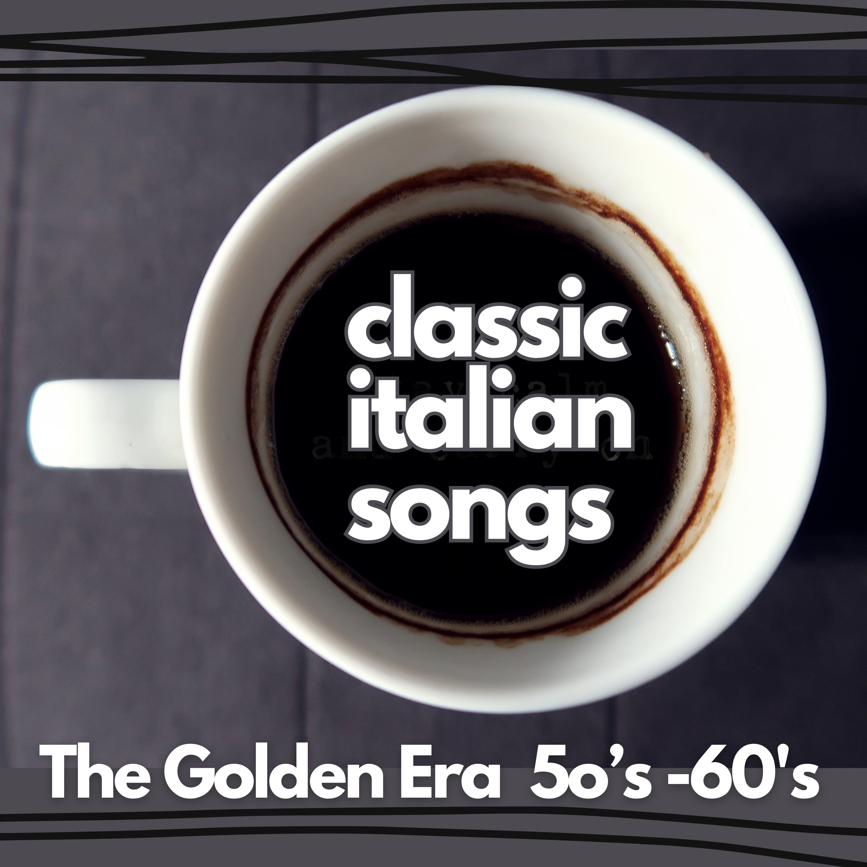 Classic Italian Songs  The Golden Era  50's -60's