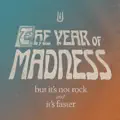 The Year Of Madness