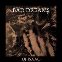 Bad Dreams - Single - DJ Isaac