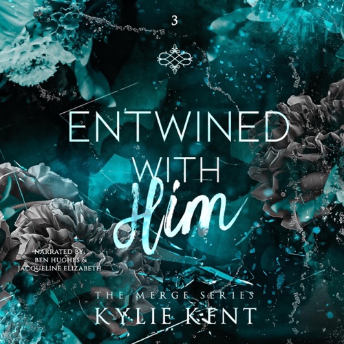 Entwined with Him: A Brothers Best Friend Age Gap Romance (The Merge, Book 3) (Unabridged) cover