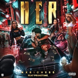 HER (feat. DJ Primetime) AXR1CHESS