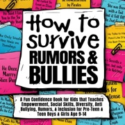 How to Survive Rumors and Bullies: A Fun Confidence Book for Kids That Teaches Empowerment, Social Skills, Diversity, Anti Bullying, Rumors, & Inclusion for Pre-Teen & Teen Boys & Girls Age 9-14 (Unabridged) - Inked Crown Publishing & Ron S.