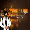 Bhai Satnam Singh Ji Hazuri Ragi Sri Darbar Sahib Amritsar - Tere Bharose Pyaare