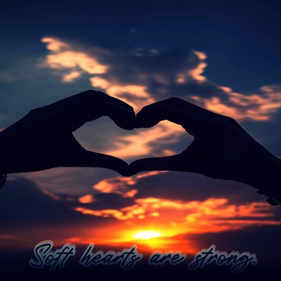Soft Hearts Are Strong - EP