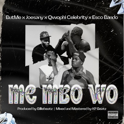 Me Mbo Wo (feat. Joesany, Qwophi Celebrity & Esco Bando) - Single