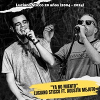 Ya No Miento (feat. Agustín Mejuto) - Single - Luciano Sticco