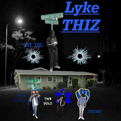 Lyke Thiz (feat. Speek Wyslee, TWB Dolo & FTO KO) - Single
