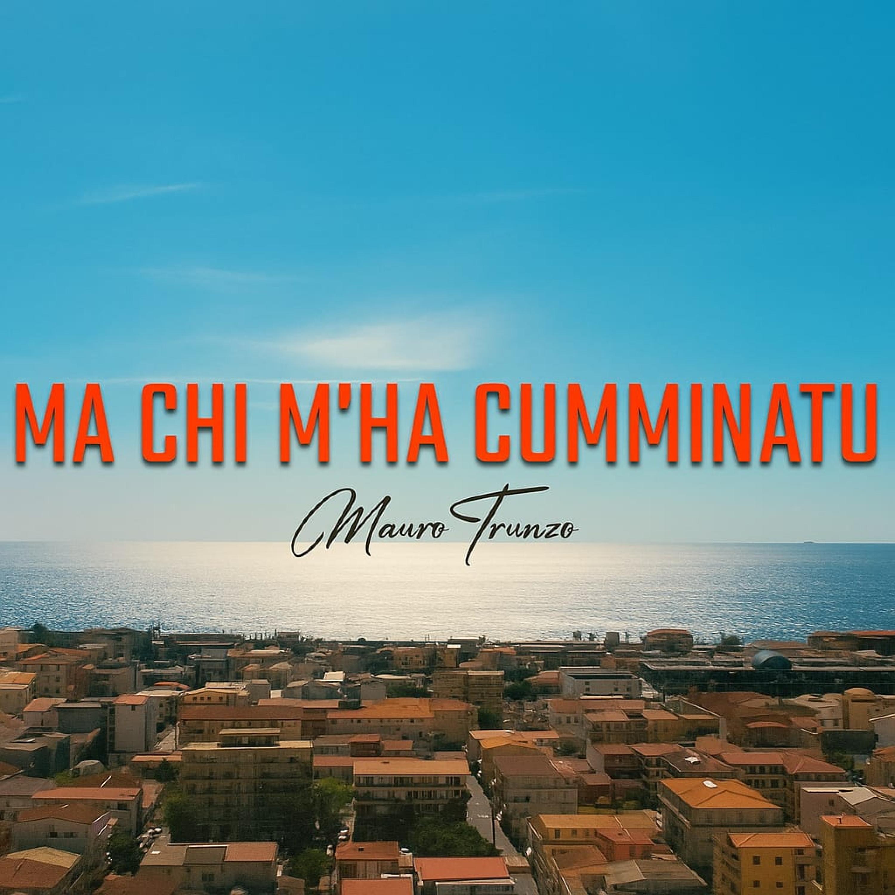 Ma chi m'ha cumminatu - Single