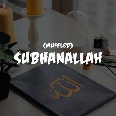 Subhanallah Nasheed (Muffled)