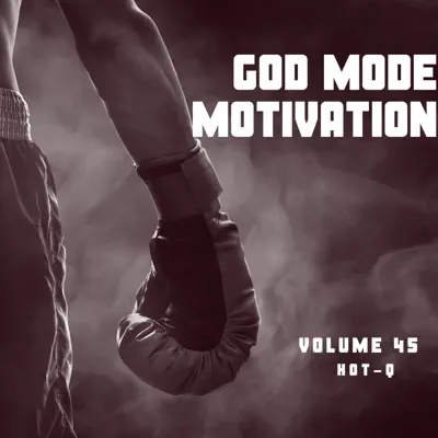 Listen to God Mode Motivation 045 by Various Artists