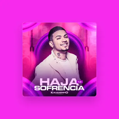 Listen to Kauanzinho, watch music videos, read bio, see tour dates & more!