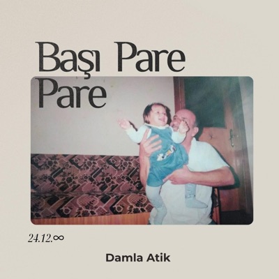 Başı Pare Pare (feat. Damla Atik) - Single