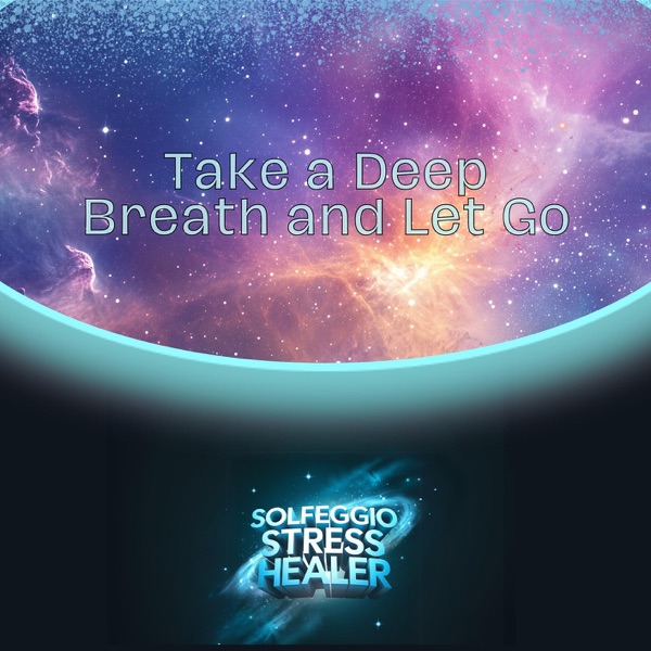 Take a Deep Breath and Let Go