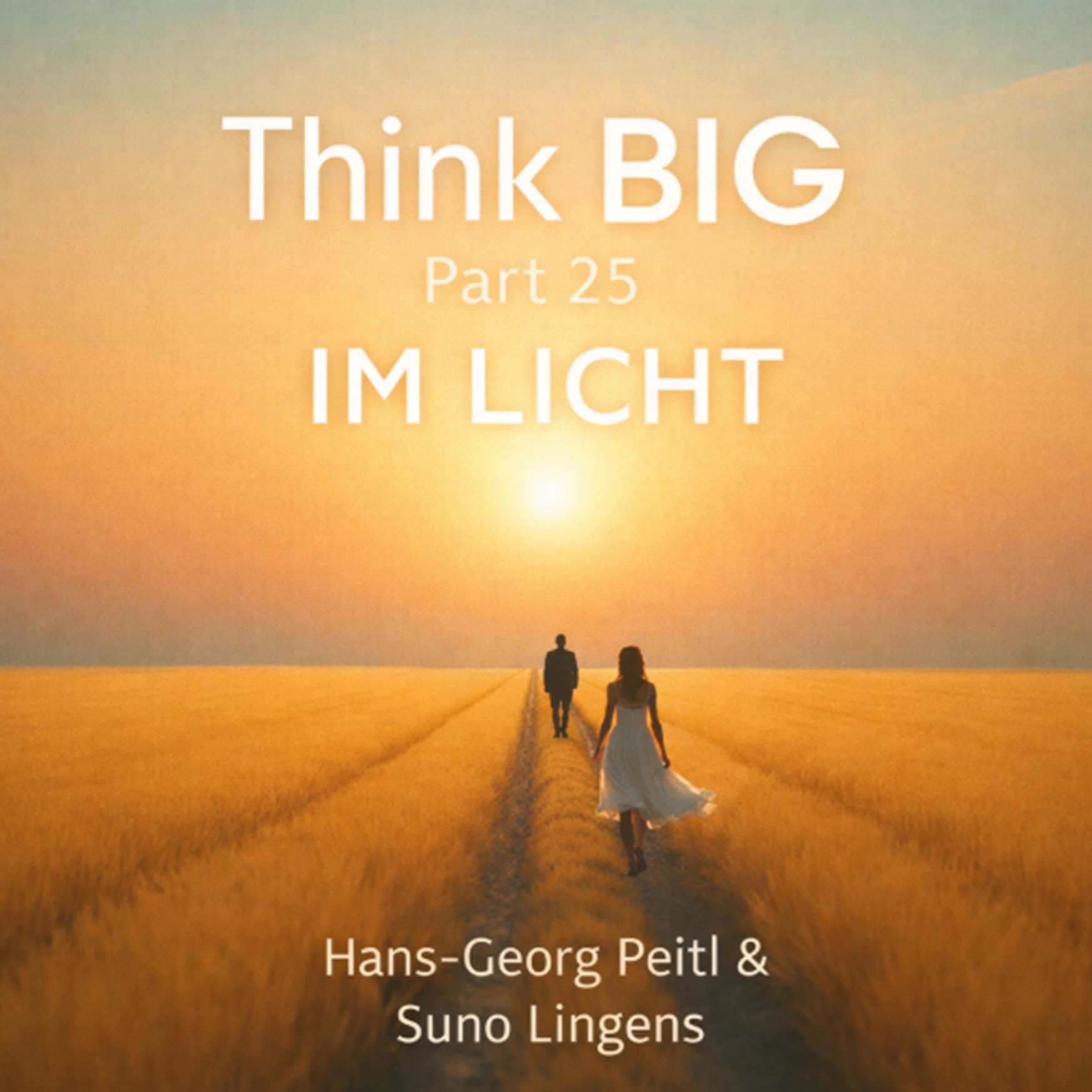 Think Big, Pt. 25 - Im Licht