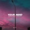 Your Mind - Ealle, Nolly & Renzo BA lyrics