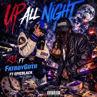 Up All Night (feat. FatBoyGoth & EpicBlack) - Single