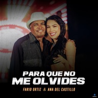 Para Que No Me Olvides (Live) - Single - Farid Ortiz & Ana del Castillo