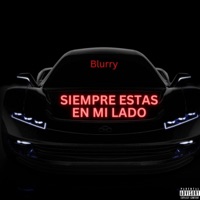 Siempre Estas En Mi Lado - Single - Blurry Tha God