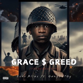 Grace $ Greed (Trenchesboy) (feat. Gengz 4TGg) ECko Miles