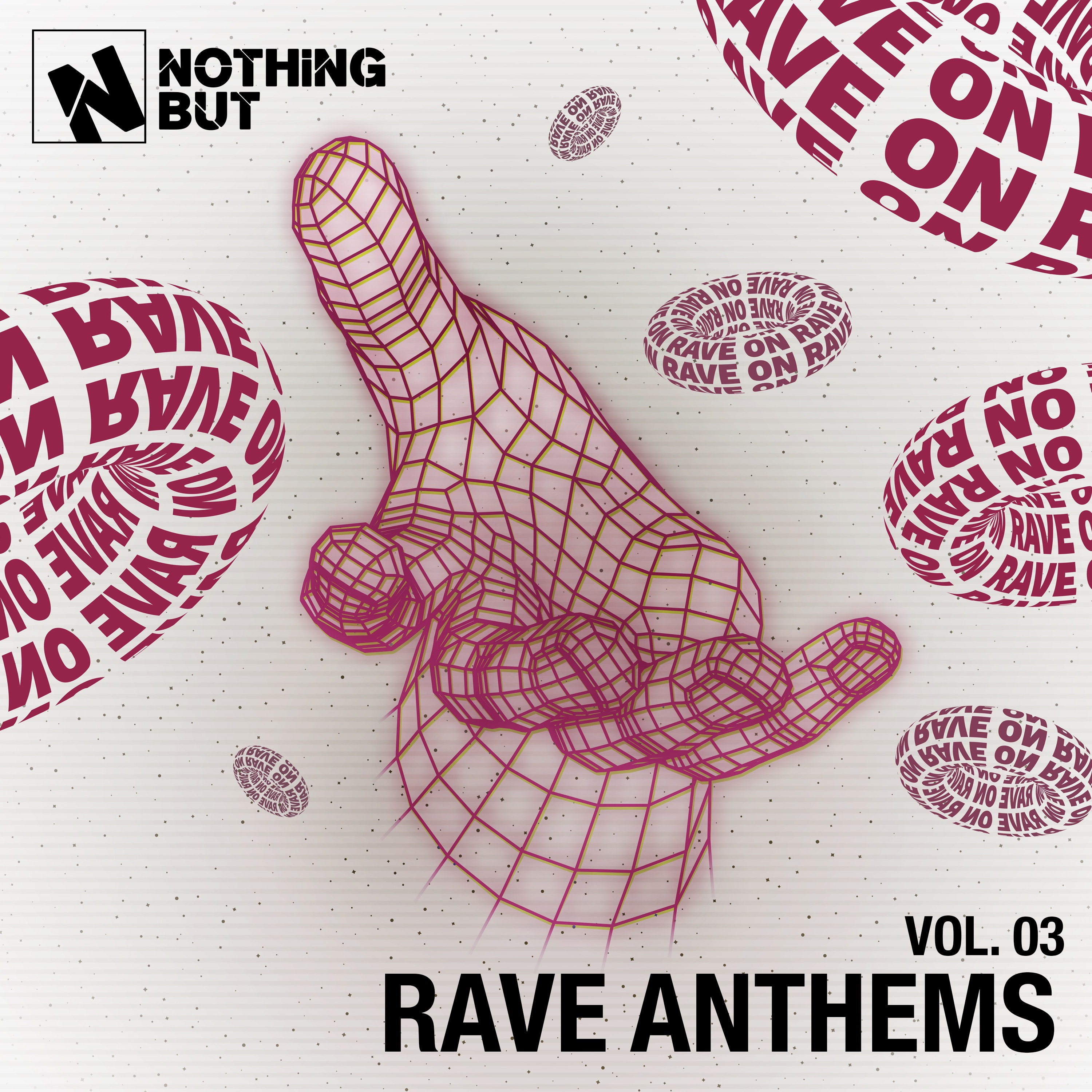 Nothing But... Rave Anthems, Vol. 03