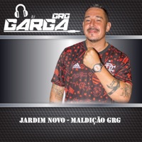 Jardim Novo - Maldição Grg - Single - DJ GARGA GRG