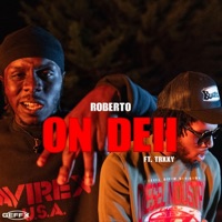 On Deh (feat. Trxxy) - Single - ROBERTO