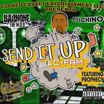 SEND IT UP (feat. PILLCHINO & PROPHECY) - Single
