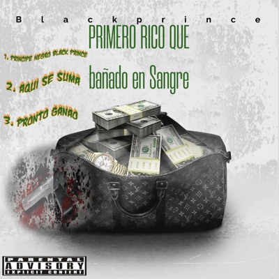 Primero Rico Que bañao en Sangre - Single