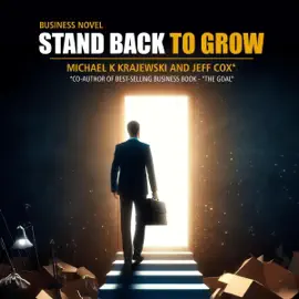 Stand Back to Grow: Make Your Business Work Without You (Unabridged)