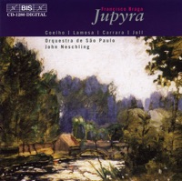 Braga: Cauchemar / Jupyra - John Neschling & Orquestra Sinfônica do Estado de São Paulo