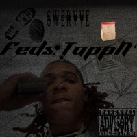Feds TappN' - Single - Swervvee