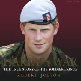 Harry's War: The True Story of the Soldier Prince (Unabridged)