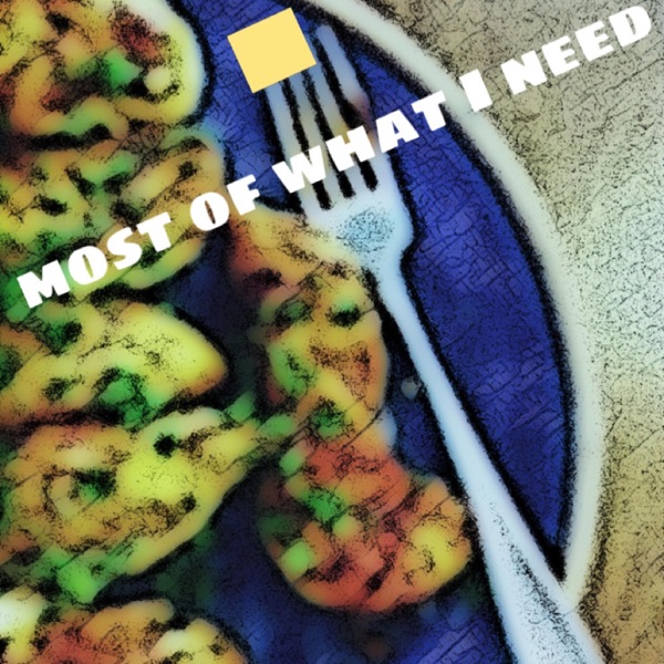 most of what I need (rd)